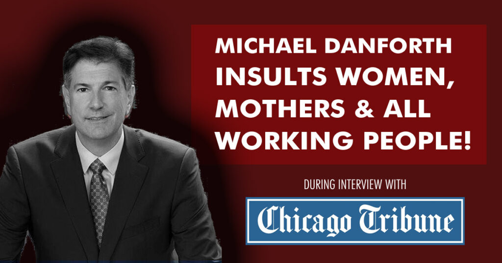 Board Member Michael Danforth Insults Women and Working People Lake
